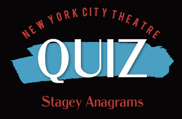 Quiz: Stagey Anagrams