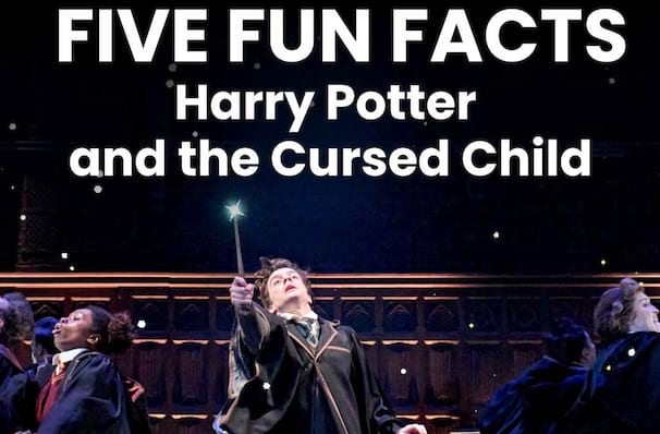 Interesting Facts About Harry Potter and the Cursed Child
