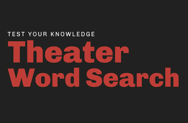 Test your skills: Theater Word Search