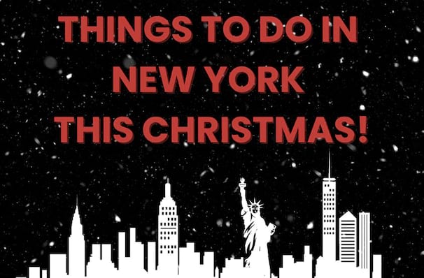 Things to do in New York this Christmas!