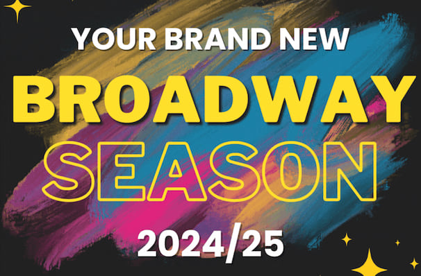 Your Brand New Broadway Season Is Here!