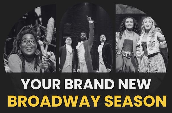 Your Brand New Broadway Season Is Here!