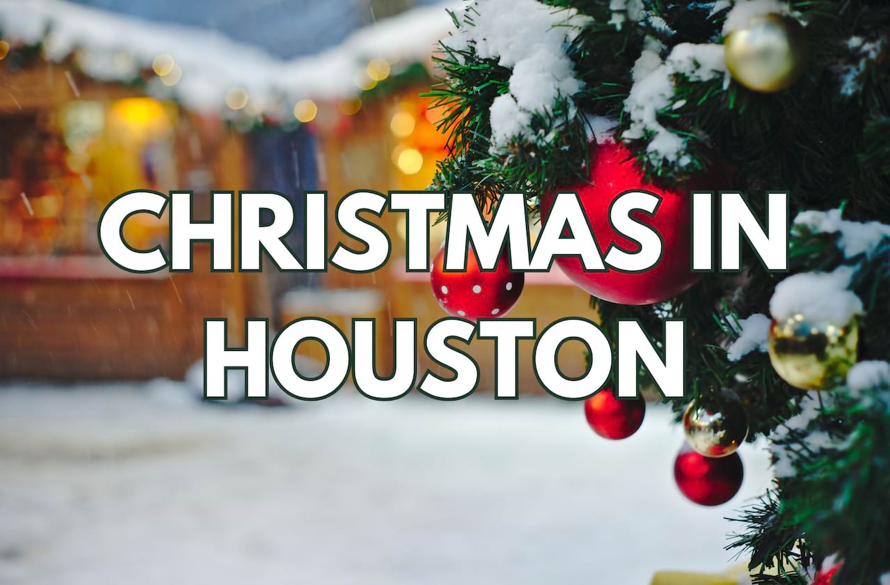 Spend The Holidays In Houston!