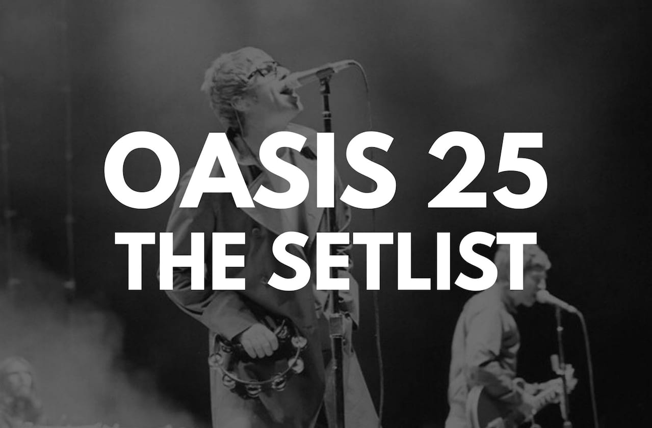 Oasis 2025: The Setlist