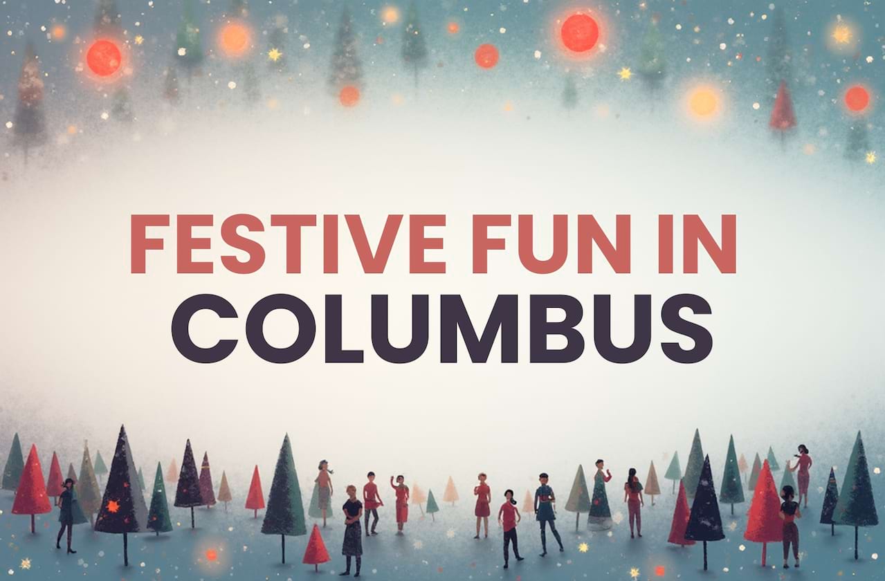 Festive Fun in Columbus!