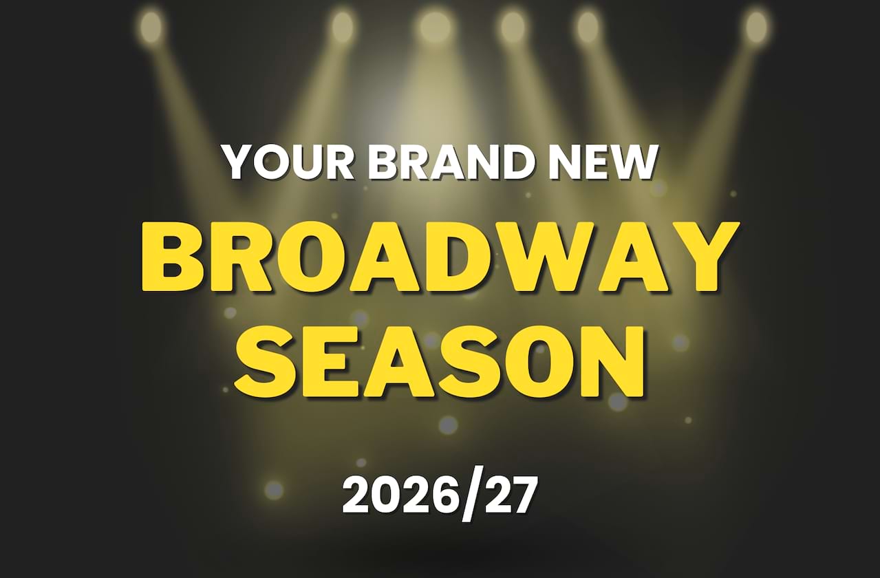 Cincinnati, your 2026/27 Broadway Season is here!