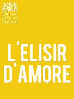 L'Elisir d'Amore at Royal Opera House