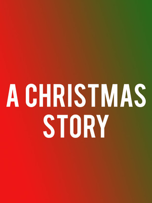 A Christmas Story - Wang Theater, Boston, MA - Tickets, information, reviews