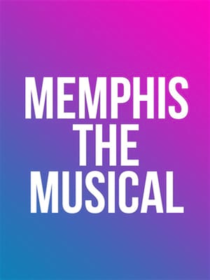 Memphis The Musical State Theatre, New Brunswick, NJ Tickets