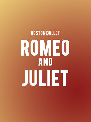 Boston Ballet - Romeo and Juliet at Boston Opera House