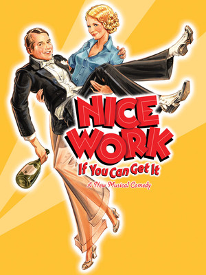 Nice%20Work%20if%20You%20Can%20Get%20It at Walkerspace Theater