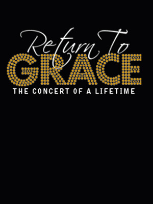 Return To Grace at Princess of Wales Theatre