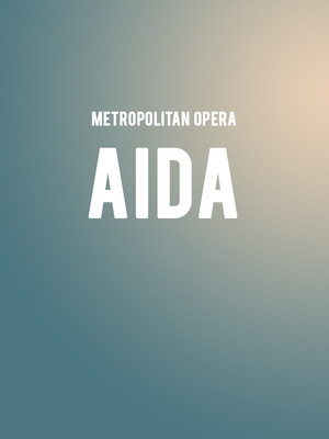 Metropolitan Opera: Aida at Metropolitan Opera House