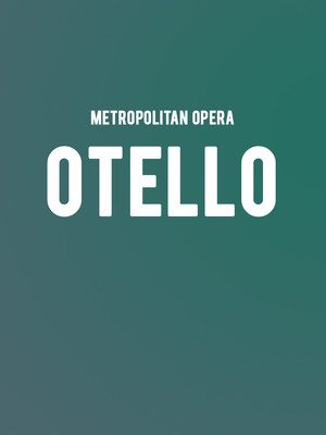 Metropolitan Opera: Otello at Metropolitan Opera House
