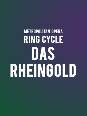 Metropolitan Opera: Das Rheingold at Metropolitan Opera House