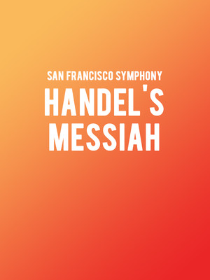 San Francisco Symphony: Handel's Messiah at Davies Symphony Hall