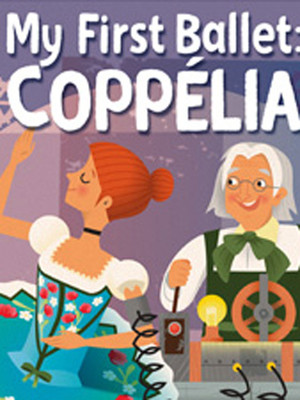 My First Ballet: Coppelia at Peacock Theatre