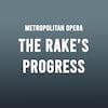 Metropolitan Opera The Rakes Progress, Metropolitan Opera House, New York