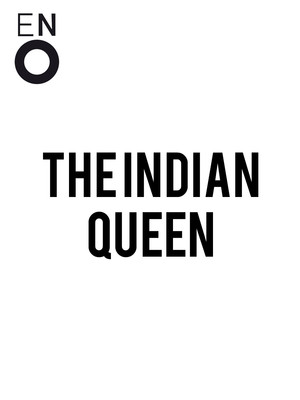 The Indian Queen at London Coliseum