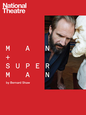 Man and Superman at National Theatre, Lyttelton
