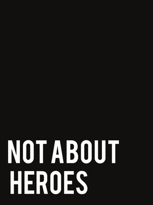Not About Heroes at Trafalgar Studios 2