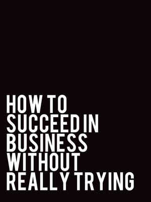 How To Succeed in Business Without Really Trying at Royal Festival Hall