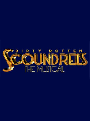 Dirty Rotten Scoundrels at New Wimbledon Theatre