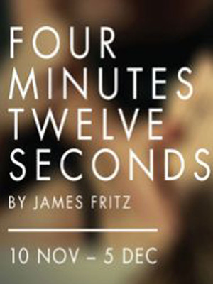 Four Minutes Twelve Seconds at Trafalgar Studios 2