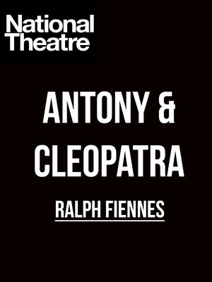 Antony and Cleopatra at National Theatre, Olivier