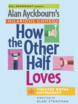 How The Other Half Loves at Theatre Royal Haymarket
