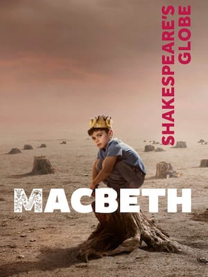 Macbeth at Shakespeares Globe Theatre