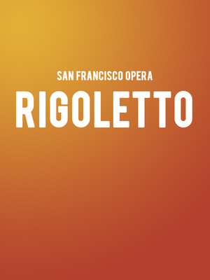 San Francisco Opera: Rigoletto at War Memorial Opera House