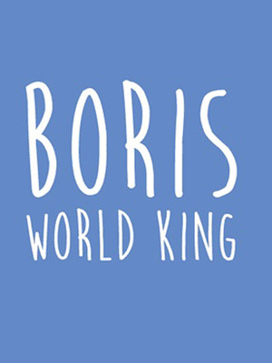 Boris: World King at Trafalgar Studios 2