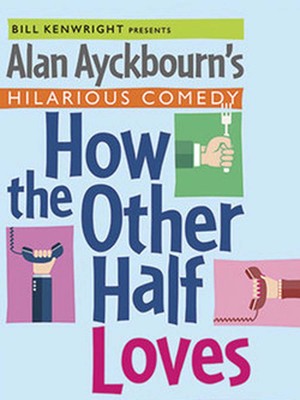 How The Other Half Loves at Duke of Yorks Theatre