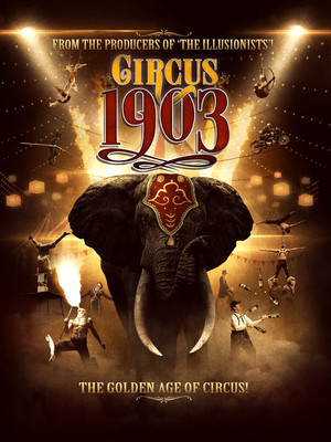 Circus 1903 - The Golden Age of Circus at Durham Performing Arts Center
