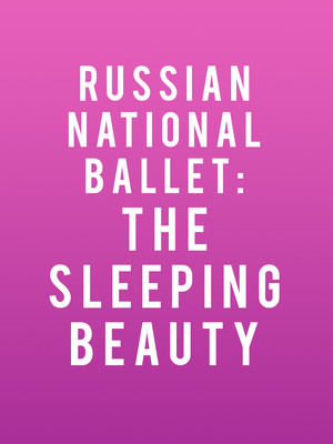 Russian National Ballet: The Sleeping Beauty at Van Wezel Performing Arts Hall