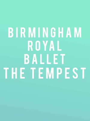 Birmingham Royal Ballet - The Tempest at Royal Opera House