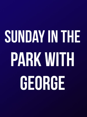 Sunday In The Park With George at Wurtele Thrust Stage