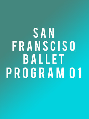 San Francisco Ballet - Program 01 at War Memorial Opera House