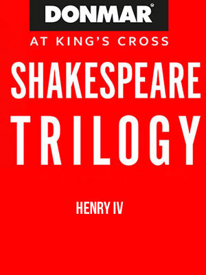 Donmar Trilogy: Henry IV at Kings Cross Theatre