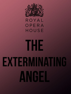 The Exterminating Angel at Royal Opera House