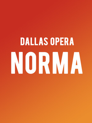 Dallas Opera: Norma at Winspear Opera House