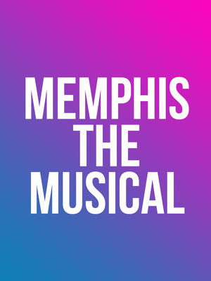 Memphis: The Musical at Sarofim Hall