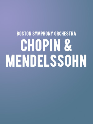 Boston Symphony Orchestra - Chopin and Mendelssohn at Tanglewood Music Center