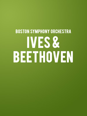 Boston Symphony Orchestra - Ives and Beethoven at Tanglewood Music Center
