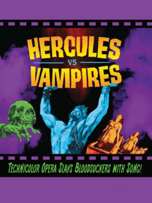 Arizona Opera - Hercules Vs Vampires at Phoenix Symphony Hall