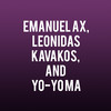 Emanuel Ax Leonidas Kavakos and Yo Yo Ma, Isaac Stern Auditorium, New York