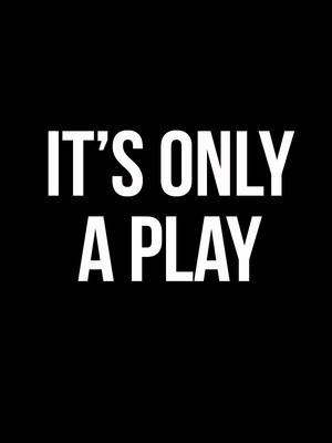 It's Only A Play at Phoenix Theatre