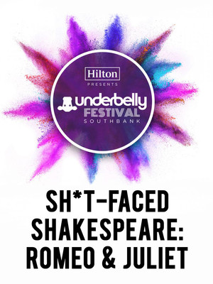 Sh*t-Faced Shakespeare: Romeo and Juliet at Underbelly Festival London