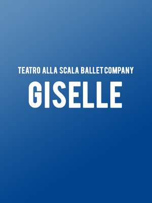 Teatro alla Scala Ballet Company - Giselle at Capitol Theater